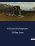 William Shakespeare - Littérature d'Espagne du Siècle d'or à aujourd'hui  : El Rey Lear - ..