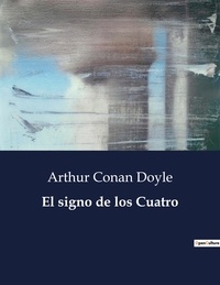 Arthur Conan Doyle - Littérature d'Espagne du Siècle d'or à aujourd'hui  : El signo de los Cuatro - ..