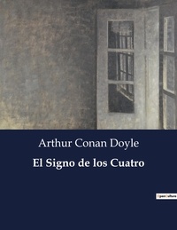 Arthur Conan Doyle - Littérature d'Espagne du Siècle d'or à aujourd'hui  : El Signo de los Cuatro - ..