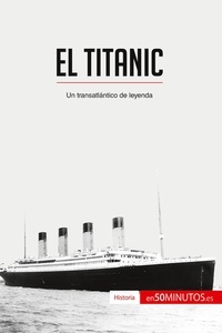  50Minutos - Historia  : El Titanic - Un transatlántico de leyenda.