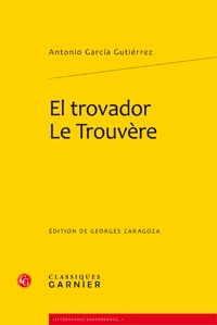 Garcia Gutiérrez - El trovador - Le Trouvère.