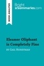 Summaries Bright - BrightSummaries.com  : Eleanor Oliphant is Completely Fine by Gail Honeyman (Book Analysis) - Detailed Summary, Analysis and Reading Guide.