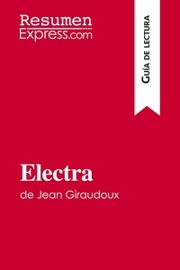  ResumenExpress - Guía de lectura  : Electra de Jean Giraudoux (Guía de lectura) - Resumen y análisis completo.