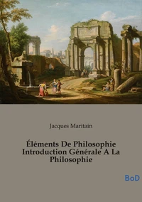 Éléments De Philosophie Introduction Générale A La Philosophie