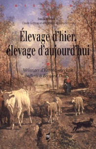Claude Guintard et Christine Mazzoli-Guintard - Elevage d'hier, élevage d'aujourd'hui - Mélanges d'Ethnozootechnie offerts à Bernard Denis.