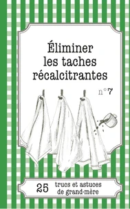 Eliminer les taches récalcitrantes
