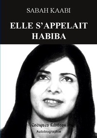 Sabah Kaabi - Elle s'appelait Habiba.