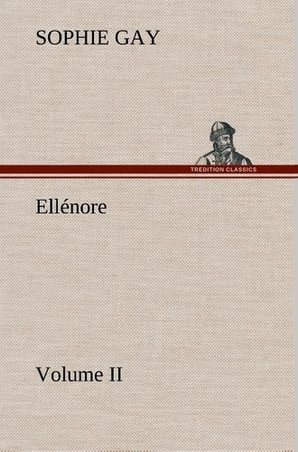 Sophie Gay - Ellénore, Volume II.
