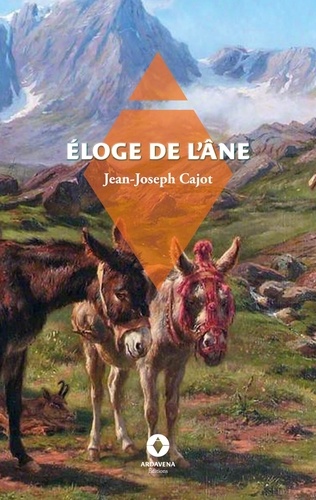 Jean-joseph Cajot - CIVICA  : Éloge de l'âne.