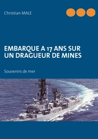 Embarque à 17 ans sur un dragueur de mines