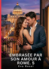 Embrasée par son amour à Rome #5
