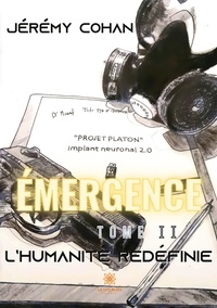 Jérémy Cohan - Emergence Tome 2 : L’humanité redéfinie.