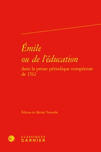 Michel Termolle - Emile ou de l'éducation dans la presse périodique européenne de 1762.