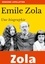 Emile Zola. Une biographie