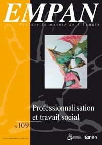 Lin Grimaud et Serge Garcia - Empan N° 109 : Professionnalisation et travail social.