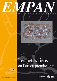  Erès - Empan N° 121 : Les petits riens ou l'art de prendre soin.