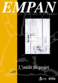  Erès - Empan N° 45, Mars 2002 : L'inédit du projet.