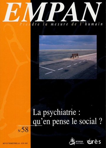  Collectif - Empan N° 58 : La psychiatrie : qu'en pense le social ?.