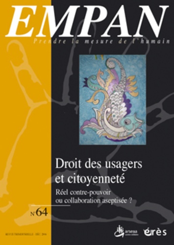 Blandine Ponet et Jésus Sanchez - Empan N° 64 : Droit des usagers et citoyenneté - Réel contre-pouvoir ou collaboration aseptisée ?.