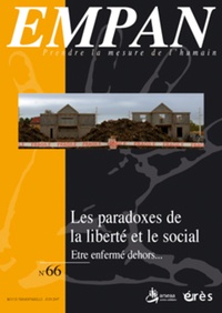 Rémy Puyuelo et Eliane Bouyssière-Catusse - Empan N° 66, Juin 2007 : Les paradoxes de la liberté et le social - Etre enfermé dehors....