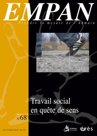 Paule Amiel et Marcel Drulhe - Empan N° 68, Décembre 2007 : Travail social en quête de sens.