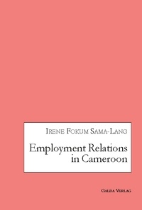 Sama-lang irene Fokum - Employment Relations in Cameroon.