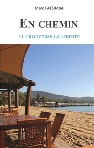 En chemin, tu trouveras la liberté