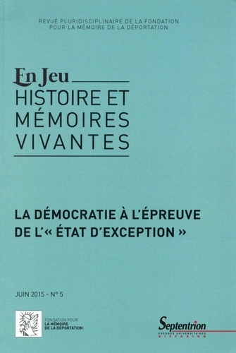 Tristan Storme et Yannis Thanassekos - En Jeu N° 5, Juin 2015 : La démocratie à l'épreuve de l'"état d'exception".
