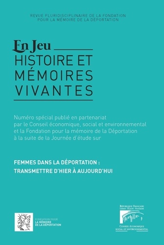 En Jeu N° spécial Femmes dans la déportation : transmettre d'hier à aujourd'hui