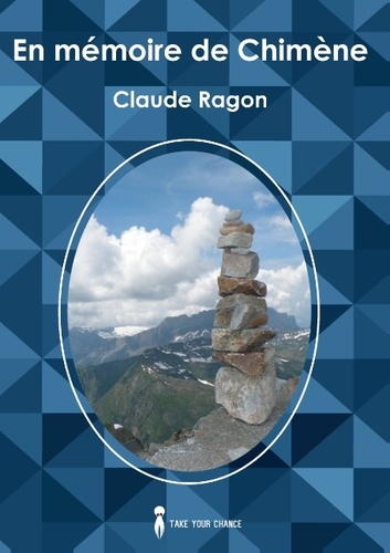 Claude Ragon - En mémoire de Chimène.