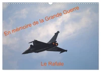 En mémoire de la Grande Guerre Le Rafale (Calendrier mural 2026 DIN A3 vertical), CALVENDO calendrier mensuel