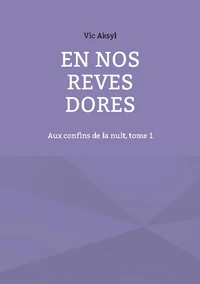 En nos rêves dorés