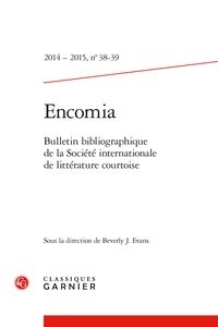  Classiques Garnier - Encomia N° 38-39/2014-2015 : Bulletin bibliographique de la société internationale.