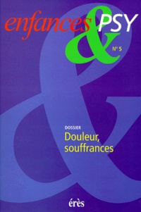  Collectif - Enfances & psy N° 5, 1998 : Douleur, souffrance.