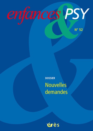 Jean-Louis Le Run et Odile Faure-Fillastre - Enfances & psy N° 52, Septembre 201 : Nouvelles demandes.