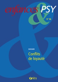 Jean-Louis Le Run et Martine de Maximy - Enfances & psy N° 56 : Conflits de loyauté.
