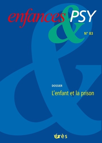 Enfances & psy N° 83/2019 L'enfant et la prison