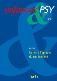 Christine Ascoli-Bouin et Sandrine Clergeau - Enfances & psy N° 87 : Le lien à l'épreuve du confinement.