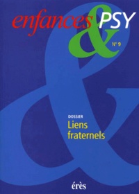  Collectif - ENFANCES & PSY N° 9 OCTOBRE 1999 : LIENS FRATERNELS.