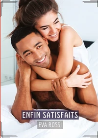 Enfin satisfaits