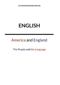 El Mouatamid Ben Rochd - English: America and England - The People and the Language.