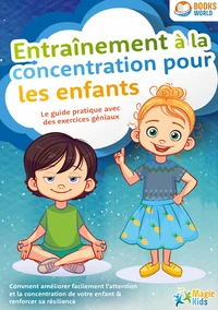 Entraînement à la concentration pour les enfants