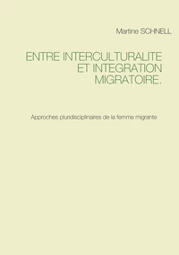 Entre interculturalité et intégration migratoire