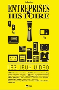 Patrick Fridenson - Entreprises et Histoire N° 109 : Les jeux vidéos.