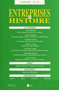 Cédric Humair - Entreprises et Histoire N° 47, Juin 2007 : Le tourisme.