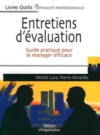 Michel Lora et Pierre Miraillès - Entretiens d'évaluation - Guide pratique pour le manager efficace.