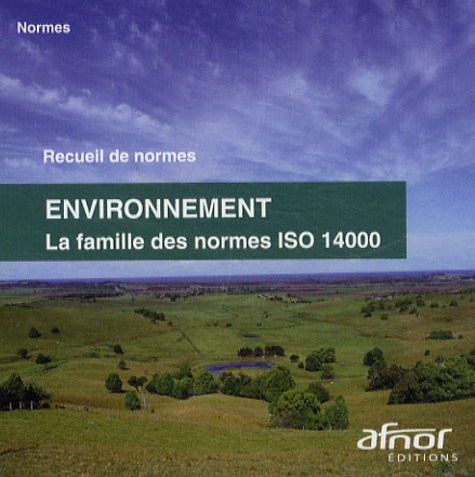  AFNOR - Environnement - La famille des normes ISO 14000 - CD-ROM.