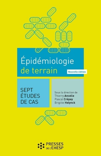 Epidémiologie de terrain. 7 études de cas 2e édition