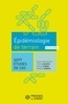 Thierry Ancelle et Pascal Crépey - Epidémiologie de terrain - 7 études de cas.