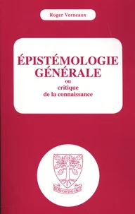 Epistémologie générale ou critique de la connaissance
